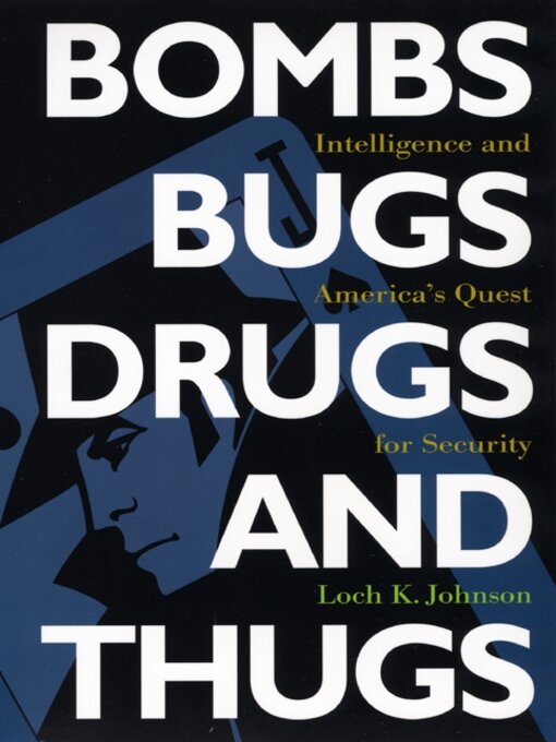 Title details for Bombs, Bugs, Drugs, and Thugs by Loch K. Johnson - Wait list